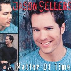 A Matter of Time mp3 Album by Jason Sellers