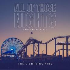 All Of Those Nights (Santa Monica Mix) mp3 Remix by The Lightning Kids