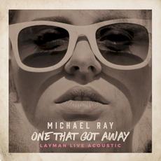 One That Got Away (layman live acoustic) mp3 Single by Michael Ray