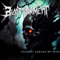 Shadows Around My Mind mp3 Album by BlasT Torment