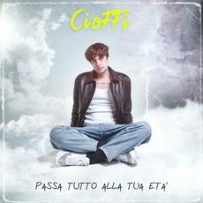 Passa tutto alla tua età mp3 Album by Cioffi