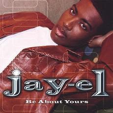 Be About Yours mp3 Album by Jay-El
