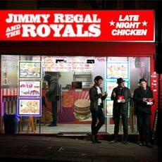 Late Night Chicken mp3 Album by Jimmy Regal And The Royals
