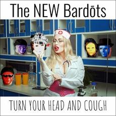 Turn Your Head and Cough mp3 Album by The New Bardots