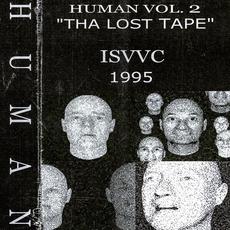 Human, Vol. 2 (Tha Lost Tape: 1995) mp3 Album by ISVVC
