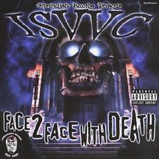 Face 2 Face With Death mp3 Album by ISVVC