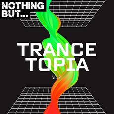 Nothing But... Trancetopia Vol 02 mp3 Compilation by Various Artists