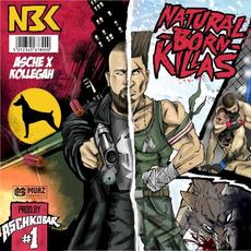Natural Born Killas mp3 Album by Asche & Kollegah