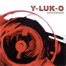 Elektrizitätswerk mp3 Album by Y-Luk-O