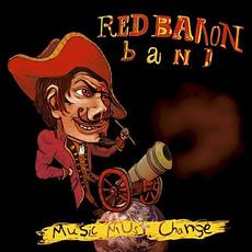 Music Must Change mp3 Album by Red Baron Band