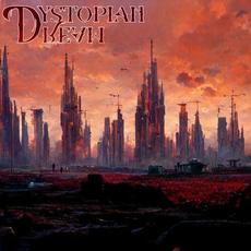 Dystopian Dream mp3 Album by Dystopian Dream