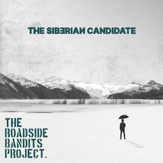 The Siberian Candidate mp3 Album by The Roadside Bandits Project