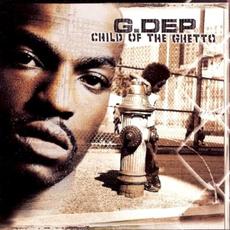 Child of the Ghetto mp3 Album by G. Dep