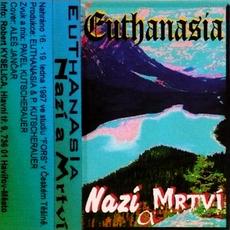 Nazí a mrtví (Reissue) mp3 Album by Euthanasia