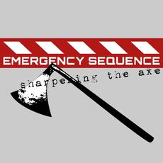 Sharpening The Axe mp3 Single by Emergency Sequence