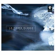 La Tierra Blanca mp3 Album by Anna Murtola