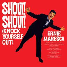 Shout! Shout! (Knock Yourself Out) mp3 Album by Ernie Maresca