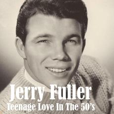 Teenage Love in the 50's mp3 Album by Jerry Fuller