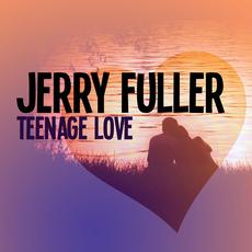 Teenage Love mp3 Album by Jerry Fuller