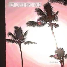 Ibiza Lounge Zone, Vol. 26 mp3 Compilation by Various Artists