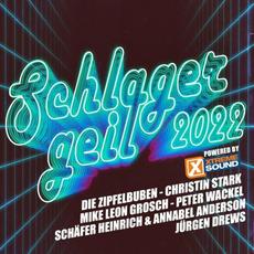 Schlager Geil 2022 (Powered By Xtreme Sound) mp3 Compilation by Various Artists