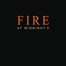 Fire At Midnight II mp3 Album by Fire At Midnight