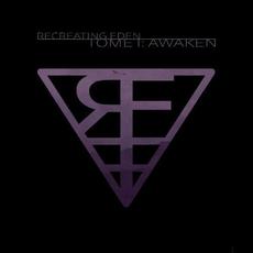 Tome I: Awaken mp3 Album by Recreating Eden