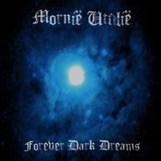 Forever Dark Dreams mp3 Album by Mornië Utúlië