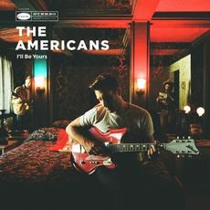 I'll Be Yours mp3 Album by The Americans