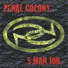5 Man Job mp3 Album by Penal Colony