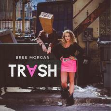 Trash mp3 Album by Bree Morgan