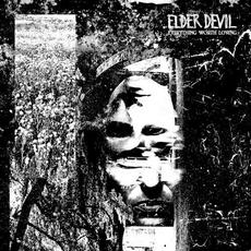 Everything Worth Loving mp3 Album by Elder Devil