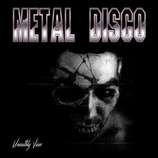 Metal Disco (Unearthly Vices) mp3 Album by METAL DISCO
