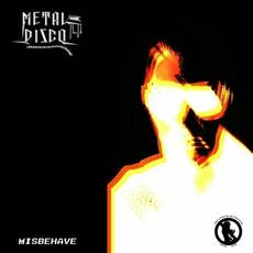 Misbehave mp3 Album by METAL DISCO