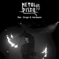 Sex, Drugs & Hardware mp3 Album by METAL DISCO