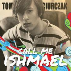 Call Me Ishmael mp3 Album by Tom Ciurczak