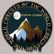 Forests Of The World mp3 Album by Stefan Kaiser