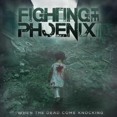 When the Dead Come Knocking mp3 Single by Fighting the Phoenix