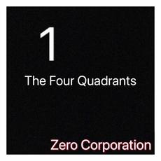 The Four Quadrants: Quadrant One mp3 Album by Zero Corporation