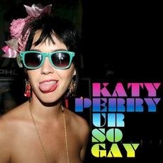 Ur So Gay mp3 Album by Katy Perry