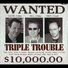 Triple Trouble mp3 Album by Tommy Castro / Jimmy Hall / Lloyd Jones