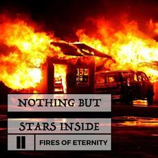 Fires Of Eternity mp3 Album by Nothing But Stars Inside
