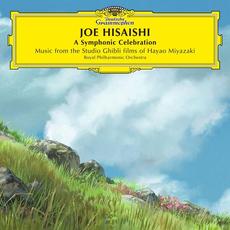 A Symphonic Celebration: Music from the Studio Ghibli Films of Hayao Miyazaki mp3 Album by Joe Hisaishi (久石譲)