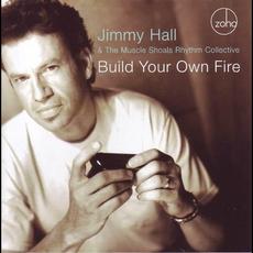 Build Your Own Fire mp3 Album by Jimmy Hall