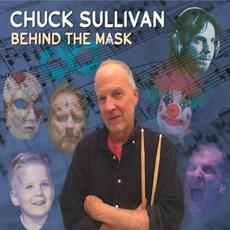 Behind The Mask mp3 Album by Chuck Sullivan
