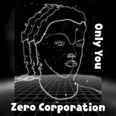 Only You mp3 Single by Zero Corporation