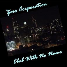 Club With No Name mp3 Single by Zero Corporation