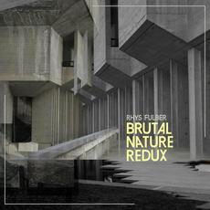 Brutal Nature Redux mp3 Album by Rhys Fulber