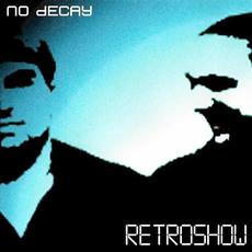 Retroshow mp3 Album by NO DECAY