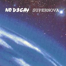 Supernova mp3 Album by NO DECAY